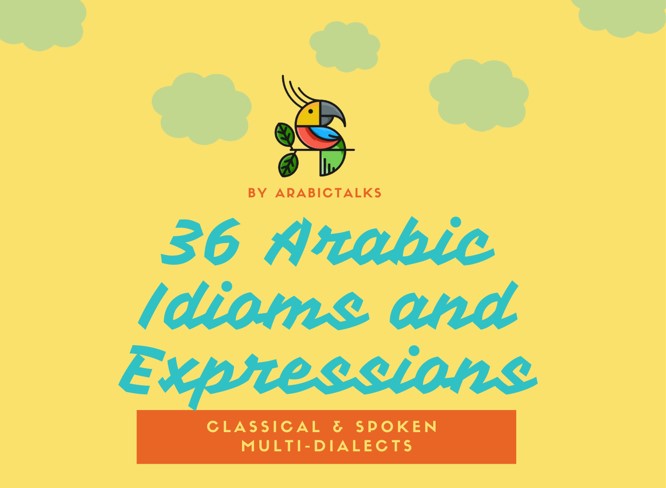 36 Arabic Idioms and Expressions